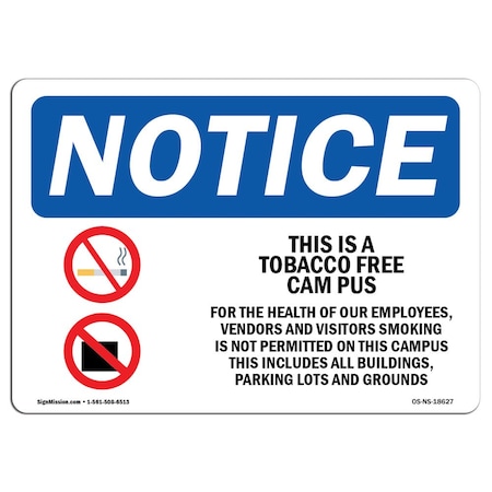 Signmission OSHA Sign, This Is Tobacco Free Campus With Symbol, 18in X 12in Decal, 12" W, 18" L, Landscape OS-NS-D-1218-L-18627